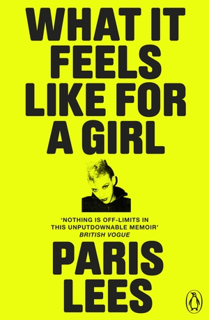 What It Feels Like for a Girl by Paris Lees