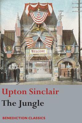 The Jungle: (Unabridged) by Upton Sinclair