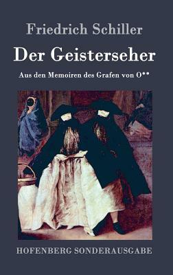 Der Geisterseher: Aus den Memoiren des Grafen von O** by Friedrich Schiller
