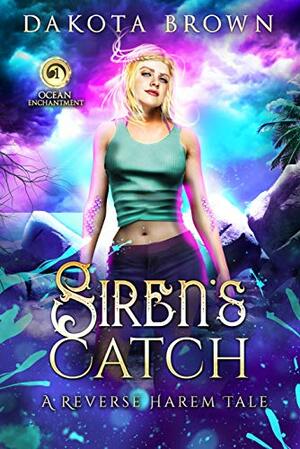 Siren's Catch by Dakota Brown