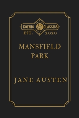 Mansfield Park: Koenig Premium Classics by Jane Austen