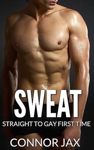 Sweat by Connor Jax