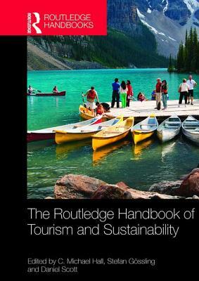The Routledge Handbook of Tourism and Sustainability by 