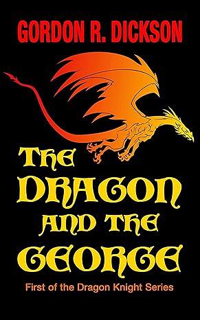 The Dragon and the George by Gordon R. Dickson