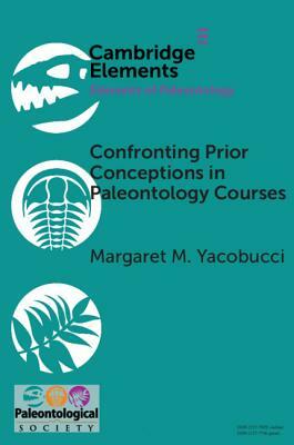 Confronting Prior Conceptions in Paleontology Courses by Margaret M. Yacobucci