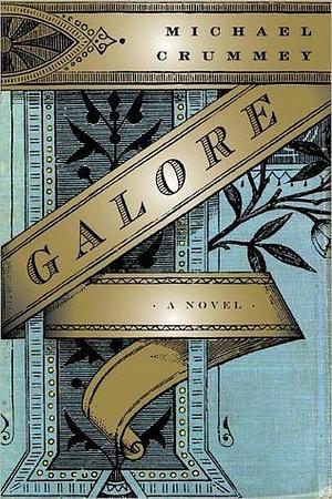 Galore: A Novel by Michael Crummey, Michael Crummey
