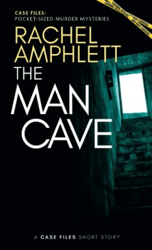 The Man Cave by Rachel Amphlett