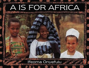 A is for Africa by Ifeoma Onyefulu