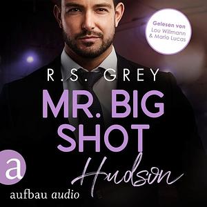 Mr. Big Shot by R.S. Grey