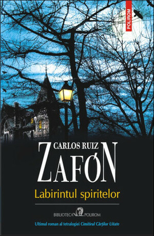 Labirintul spiritelor by Marin Malaicu‑Hondrari, Carlos Ruiz Zafón