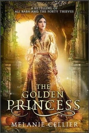 The Golden Princess by Melanie Cellier