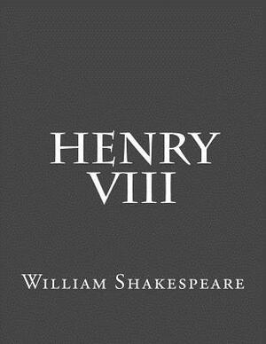 Henry VIII by William Shakespeare