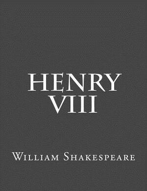 Henry VIII by William Shakespeare