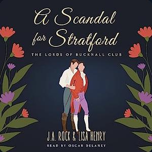 A Scandal for Stratford by Lisa Henry, J.A. Rock