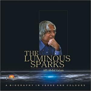 The Luminous Sparks by A.P.J. Abdul Kalam