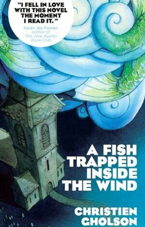 A Fish Trapped Inside the Wind by Christien Gholson