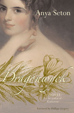 Dragonwyck by Philippa Gregory, Anya Seton