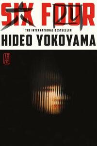 Six Four by Hideo Yokoyama