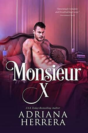 Monsieur X by Adriana Herrera