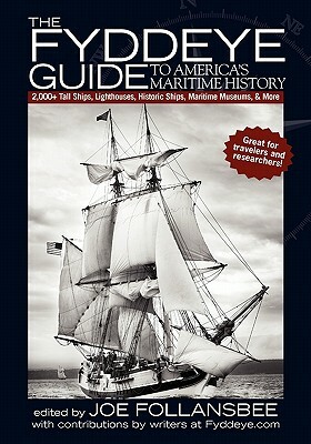 The Fyddeye Guide to America's Maritime History by Joe Follansbee