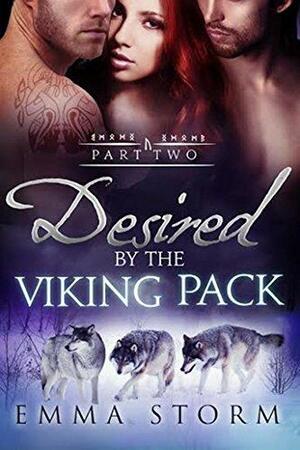 Desired by the Viking Pack: Part Two by Emma Storm, Emma Storm