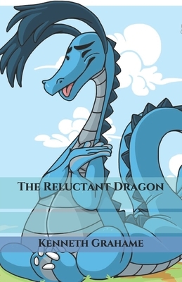 The Reluctant Dragon by Kenneth Grahame