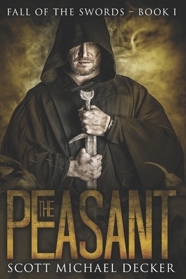 The Peasant: Large Print Edition by Scott Michael Decker