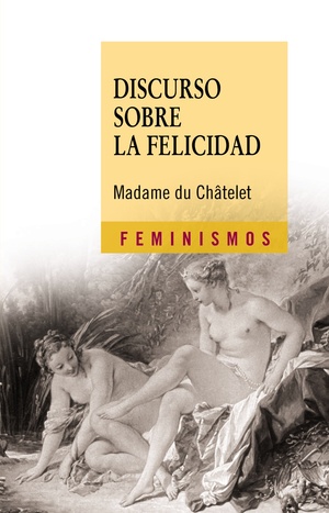 Discurso sobre la felicidad by Madame du Châtelet