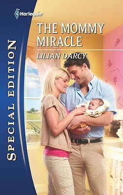 The Mommy Miracle by Lilian Darcy