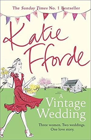 A Vintage Wedding by Katie Fforde