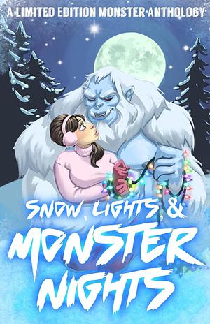 Snow, Lights, & Monster Nights by MJM Anthologies