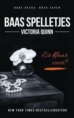 Baas Spelletjes by Victoria Quinn