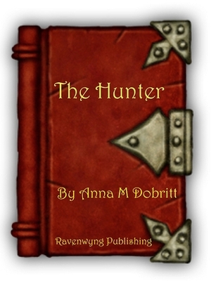 The Hunter by Anna Dobritt, Vhee Shane