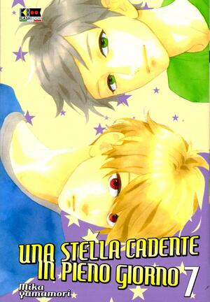 Una stella cadente in pieno giorno, Vol. 7 by Mika Yamamori, Roberta Tiberi