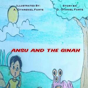 Ansu And The Ginah by D. Othniel Forte