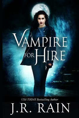 Vampire for Hire by J.R. Rain