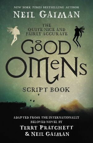 The Quite Nice and Fairly Accurate Good Omens Script Book by Terry Pratchett, Neil Gaiman