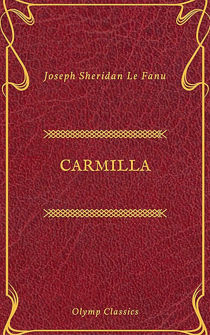 Carmilla by J. Sheridan Le Fanu