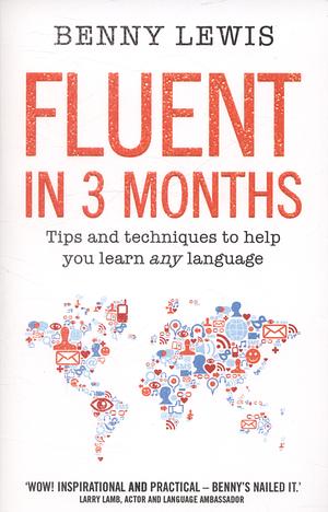 Fluent in 3 Months by Benny Lewis