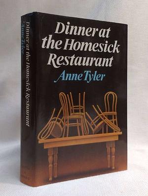 Dinner at the Homesick Restaurant by Anne Tyler