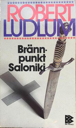 Brännpunkt Saloniki by Robert Ludlum, Robert Ludlum