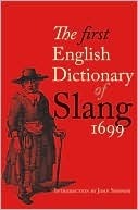 The First English Dictionary of Slang, 1699 by Bodleian Library