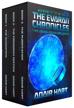 The Evaran Chronicles: Books I, II & III by Adair Hart, Adair Hart