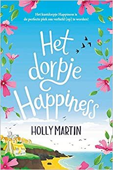 Het dorpje Happiness by Holly Martin