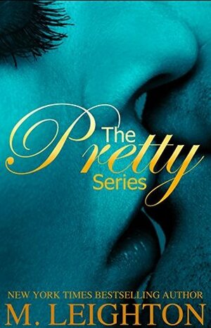 The Pretty Series Bundle by M. Leighton