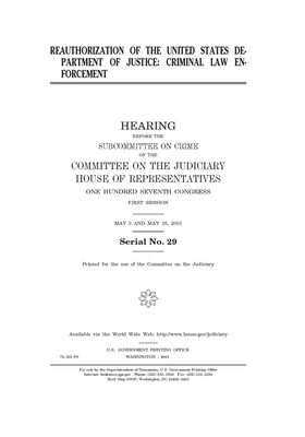 Reauthorization of the United States Department of Justice: criminal law enforcement by Committee on the Judiciary Subc (house), United S. Congress, United States House of Representatives