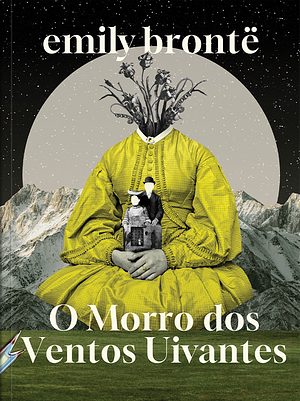 O Morro dos Ventos Uivantes by Emily Brontë