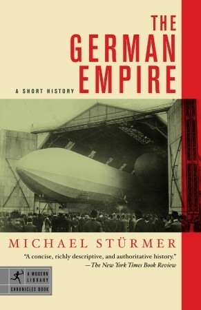 The German Empire: A Short History by Michael Stürmer