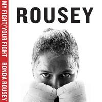 My Fight / Your Fight by Ronda Rousey