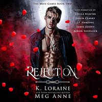 Rejection by Meg Anne, K. Loraine